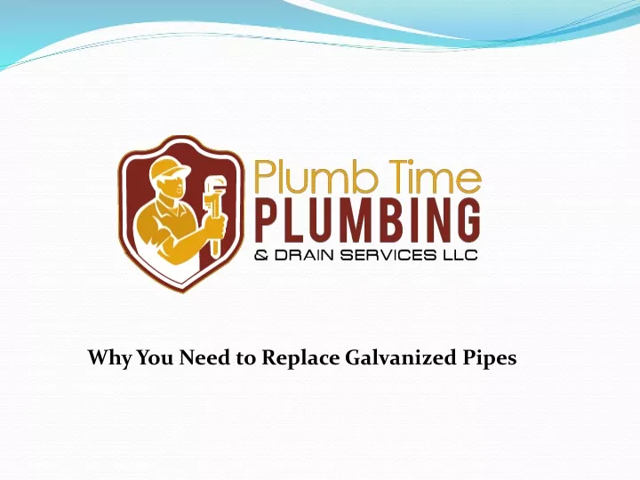 why you need to replace galvanized pipes
