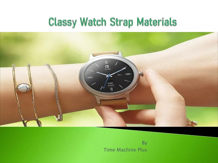 classy watch strap materials