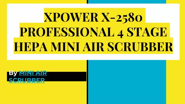 xpower x 2580 professional 4 stage hepa mini air scrubber