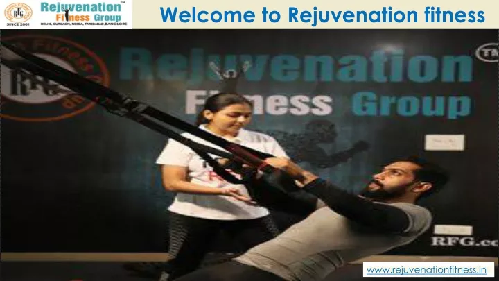 welcome to rejuvenation fitness group