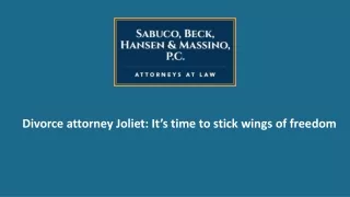 Divorce attorney Joliet: It’s time to stick wings of freedom