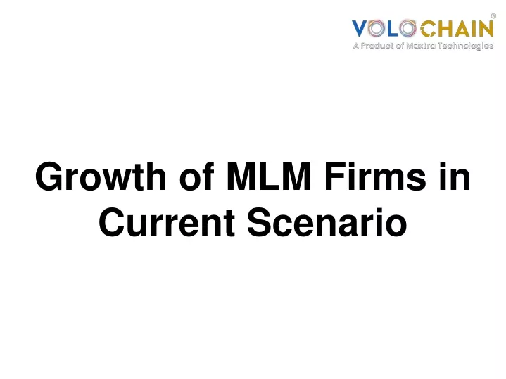 growth of mlm firms in current scenario