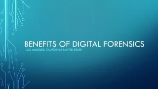 benefits of digital forensics los angeles