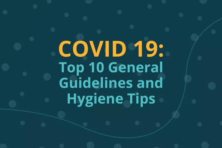 covid 19 top 10 general guidelines and hygiene