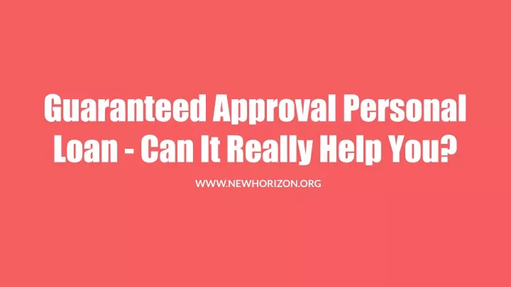 guaranteed approval personal loan can it really