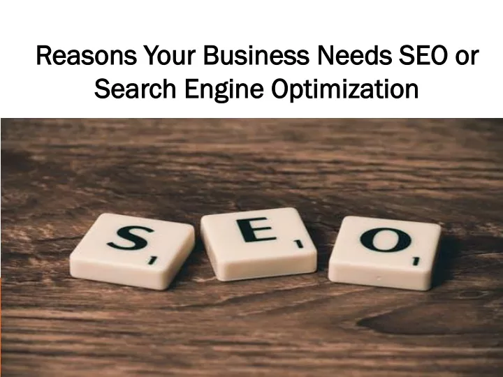 reasons your business needs seo or search engine
