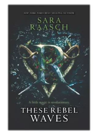 [PDF] Free Download These Rebel Waves By Sara Raasch