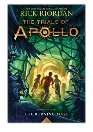 [PDF] Free Download The Trials of Apollo, Book Three: The Burning Maze By Rick Riordan