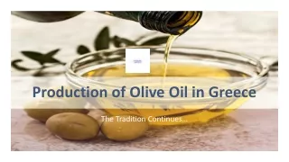 Production of Olive Oil in Greece: The Tradition Continues