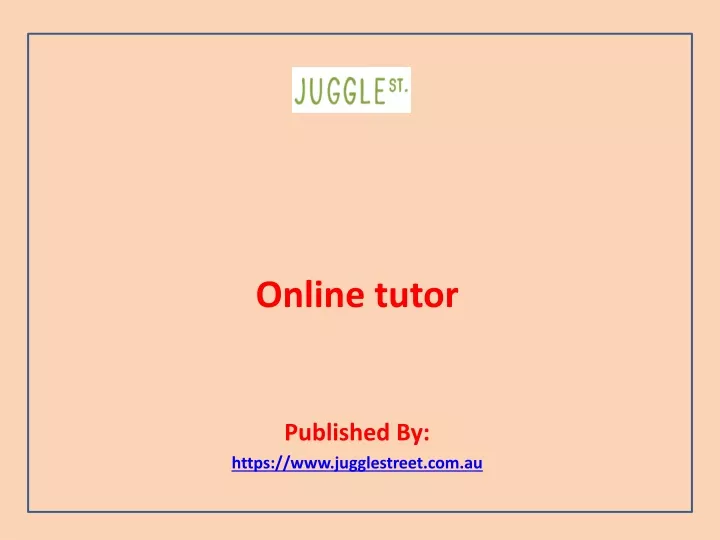 online tutor published by https www jugglestreet com au
