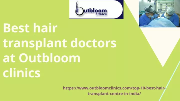 best h air transplant doctors at outbloom clinics