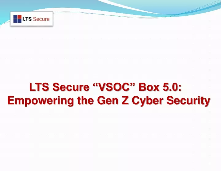 lts secure vsoc box 5 0 empowering