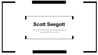 Scott Seegott - Possesses Excellent Leadership Abilities