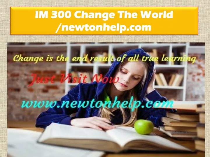 im 300 change the world newtonhelp com