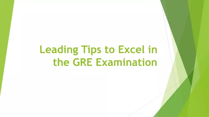 leading tips to excel in the gre examination