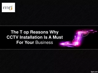 The T op Reasons Why CCTV Installation Is A Must For Your Business