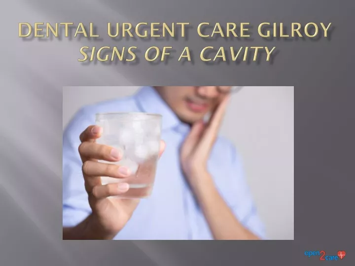 dental urgent care gilroy signs of a cavity