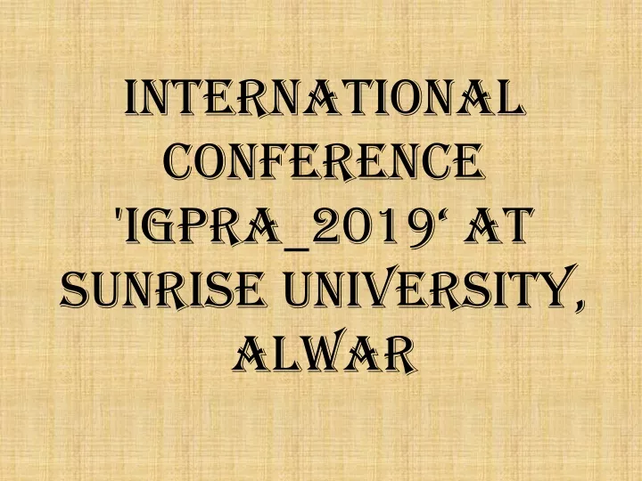 international conference igpra 2019 at sunrise university alwar