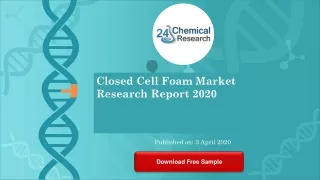 closed cell foam market research report 2020