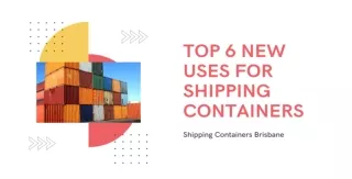 Top 6 Uses of Shipping Container