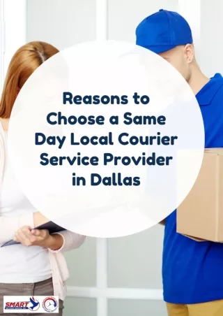 Reasons to Choose a Same Day Local Courier Service Provider in Dallas