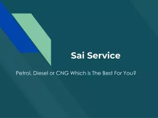 Petrol, Diesel or CNG Which is The Best For You? - Sai Service