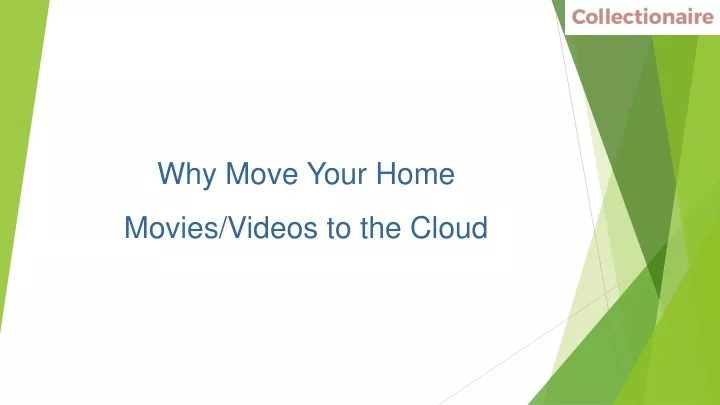 why move your home movies videos to the cloud