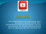 How SnapTube is Better Video Download App than Other Apps - slide 1