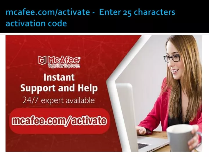 mcafee com activate enter 25 characters activation code