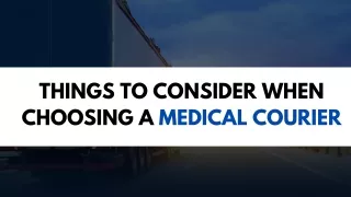 Things To Consider When Choosing A Medical Courier