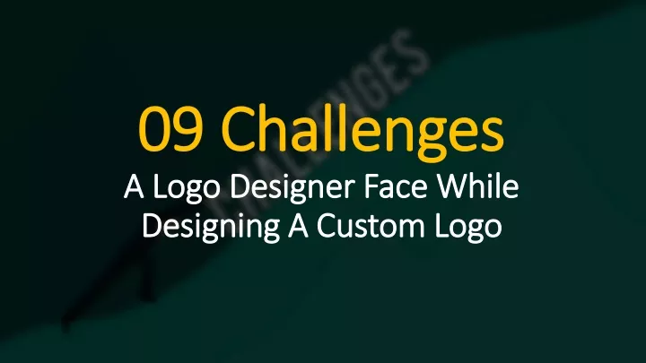 09 challenges a logo designer face while designing a custom logo