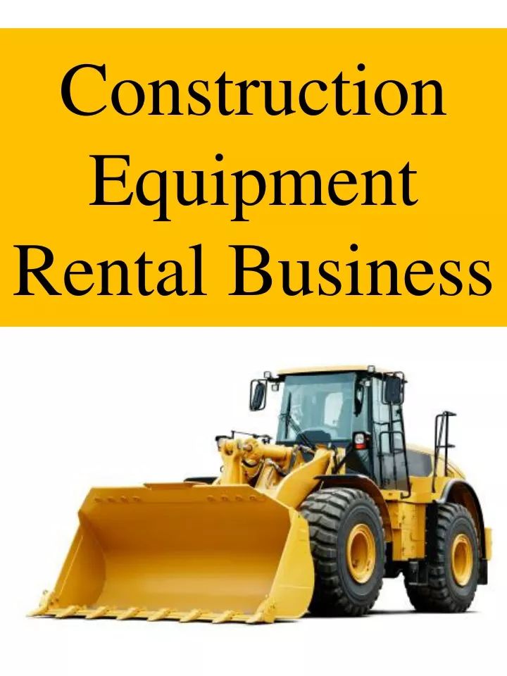 construction equipment rental business