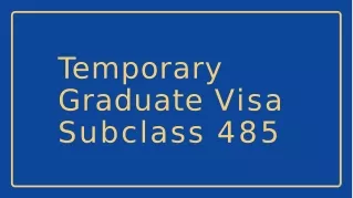 temporary graduate visa subclass 485