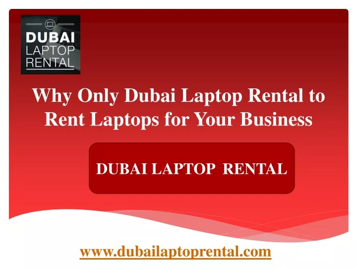 why only dubai laptop rental to rent laptops for your business