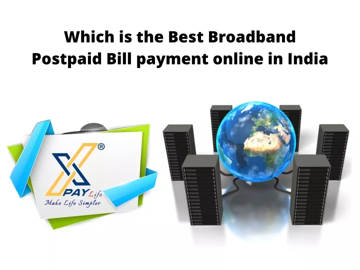 which is the best broadband postpaid bill payment