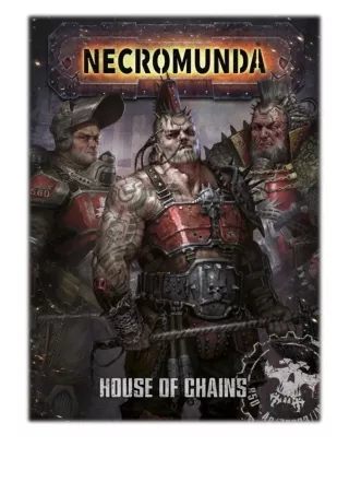 [PDF] Free Download Necromunda: House Of Chains By Games Workshop