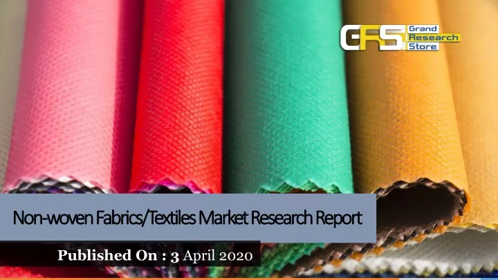 non woven fabrics textiles market research report