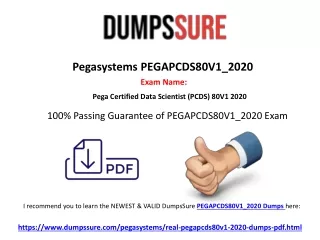 Latest PEGAPCDS80V1_2020 Dumps - Check the Newest PEGAPCDS80V1_2020 Question Answers by Dumpssure