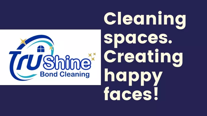cleaning spaces creating happy faces