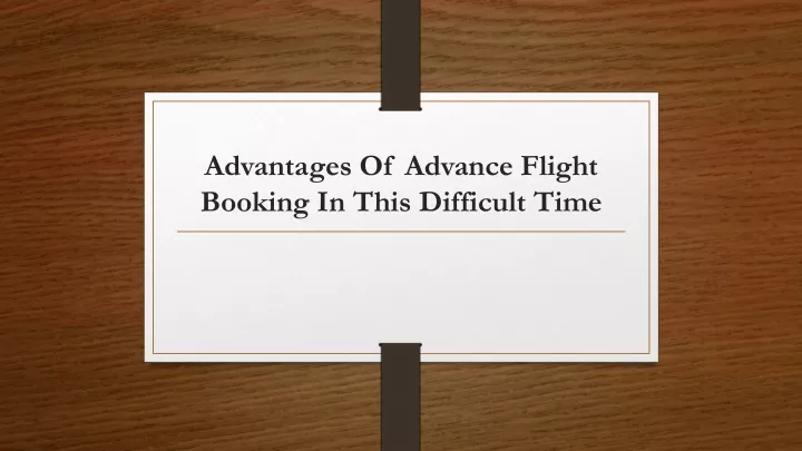 advantages of advance flight booking in this