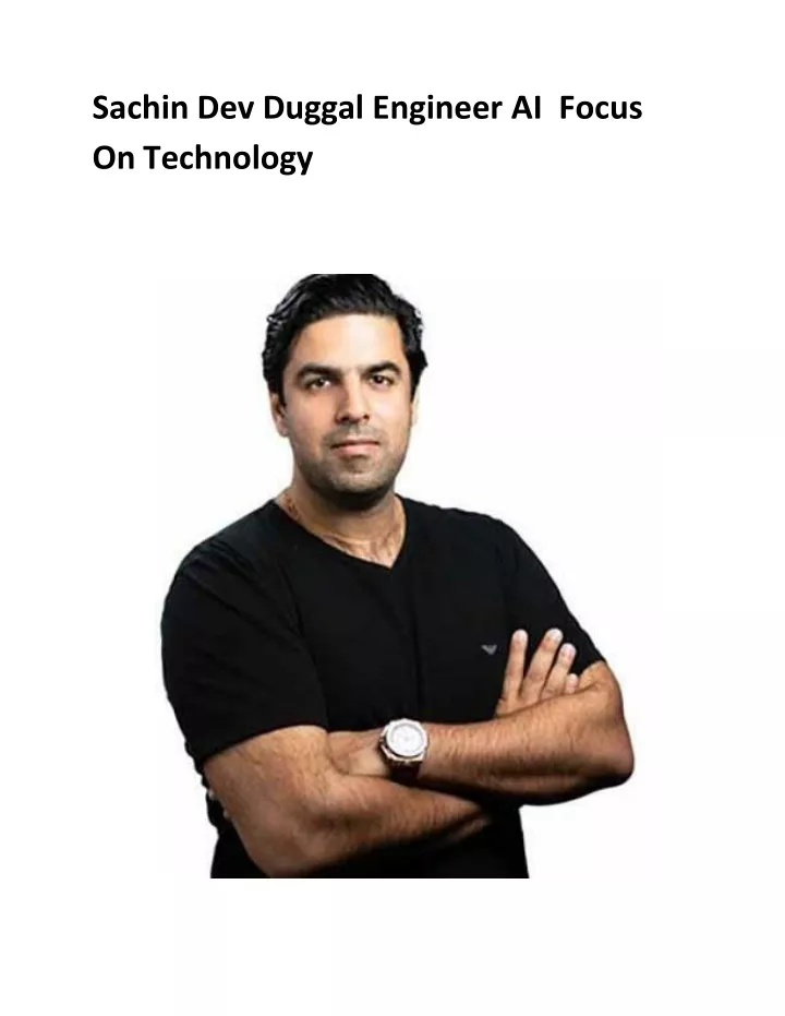 sachin dev duggal engineer ai focus on technology