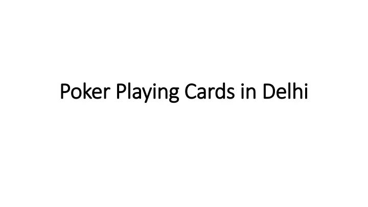 poker playing cards in delhi