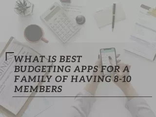What is Best budgeting apps For A Family Of Having 8-10 Members