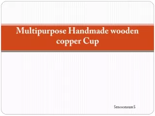 Multipurpose Handmade wooden copper Cup