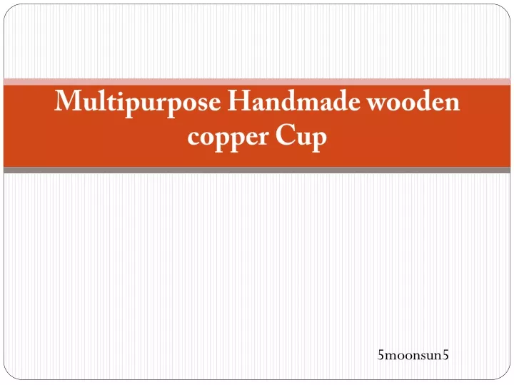 multipurpose handmade wooden copper cup
