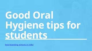 Good Oral Hygiene tips for students