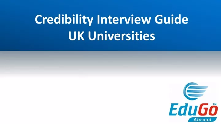 credibility interview guide uk universities
