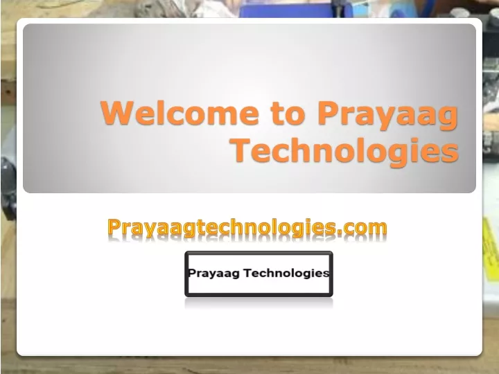 welcome to prayaag technologies