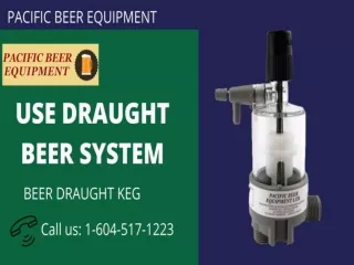Draught beer system is easy and useful for beer serve.