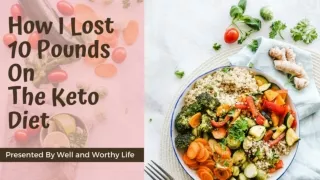 How I Lost 10 Pounds On The Keto Diet